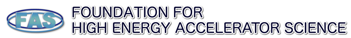 Foundation for High Energy Accelerator Science